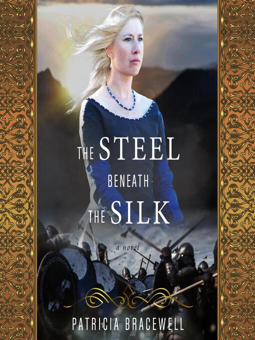 Title details for The Steel Beneath the Silk by Patricia Bracewell - Available